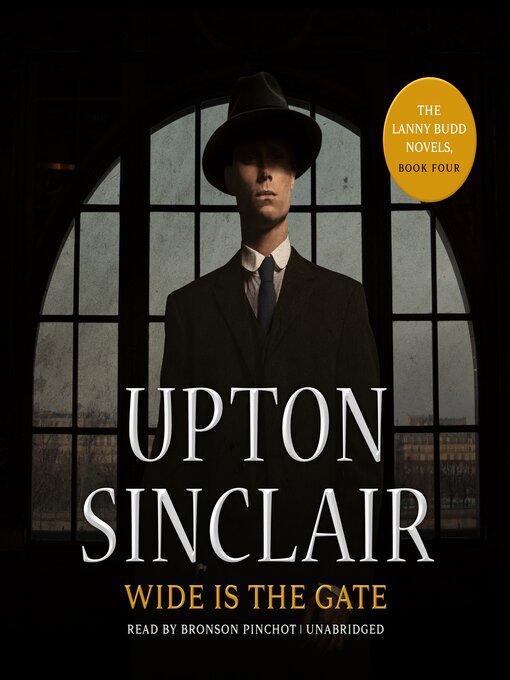 Title details for Wide Is the Gate by Upton Sinclair - Available